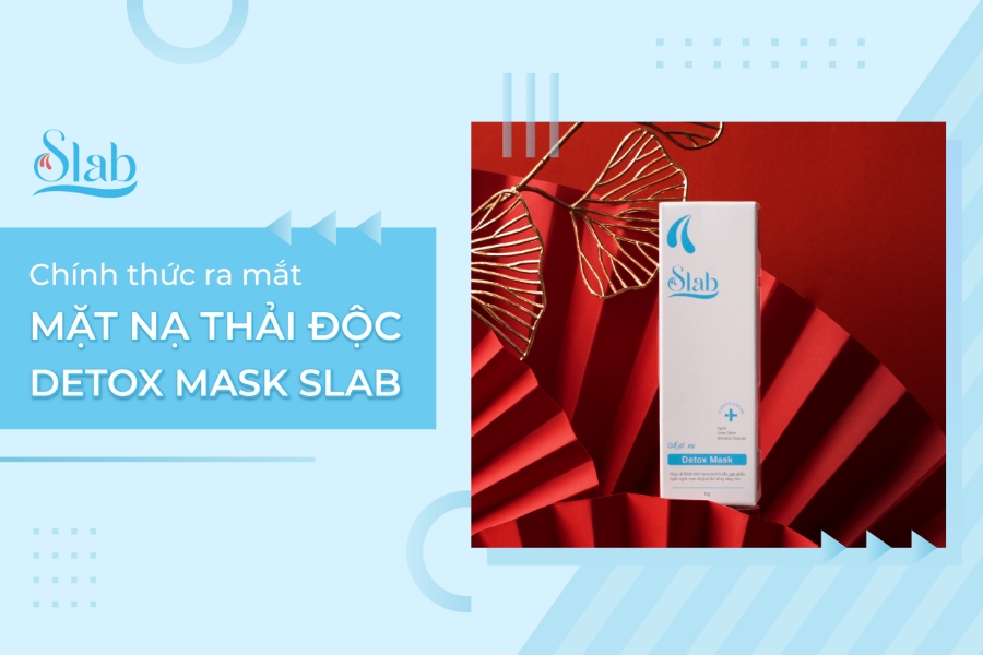 Chính thức ra mắt "SIÊU PHẨM" Mặt nạ Detox Slab